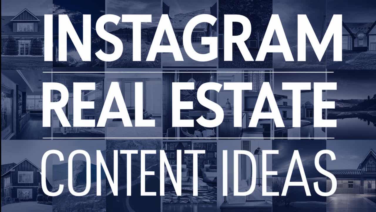 Instagram Real Estate Content Ideas